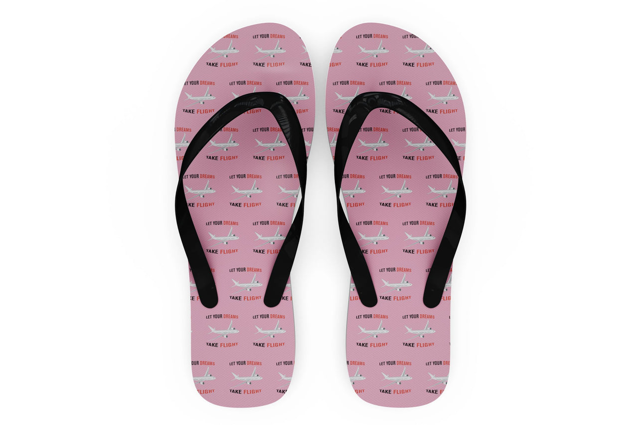 Let Your Dreams Take Flight Designed Slippers (Flip Flops)