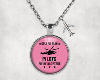 Thumbnail for People Fly Planes Pilots Fly Helicopters Designed Necklaces