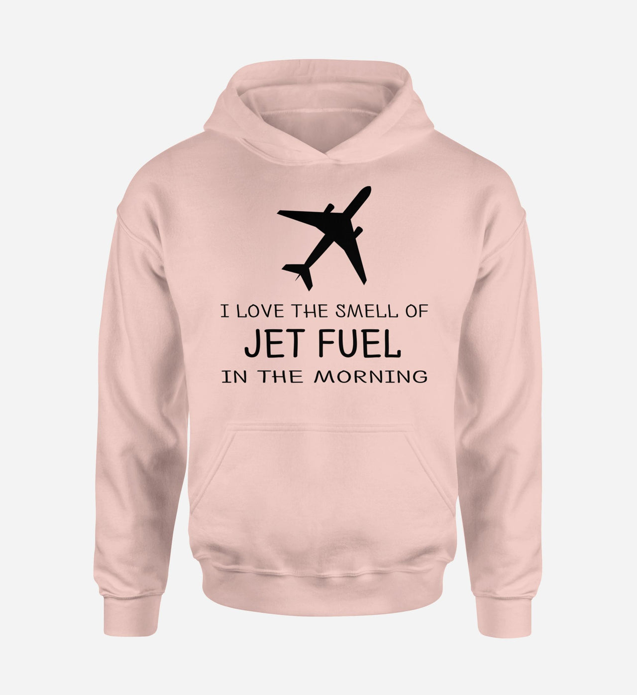 I Love The Smell Of Jet Fuel In The Morning Designed Hoodies
