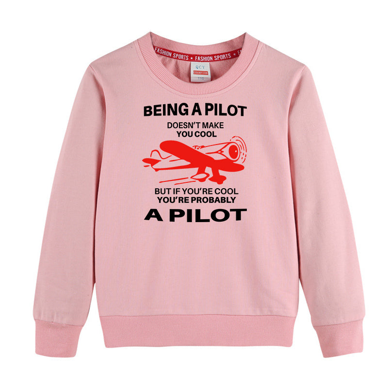 If You're Cool You're Probably a Pilot Designed "CHILDREN" Sweatshirts