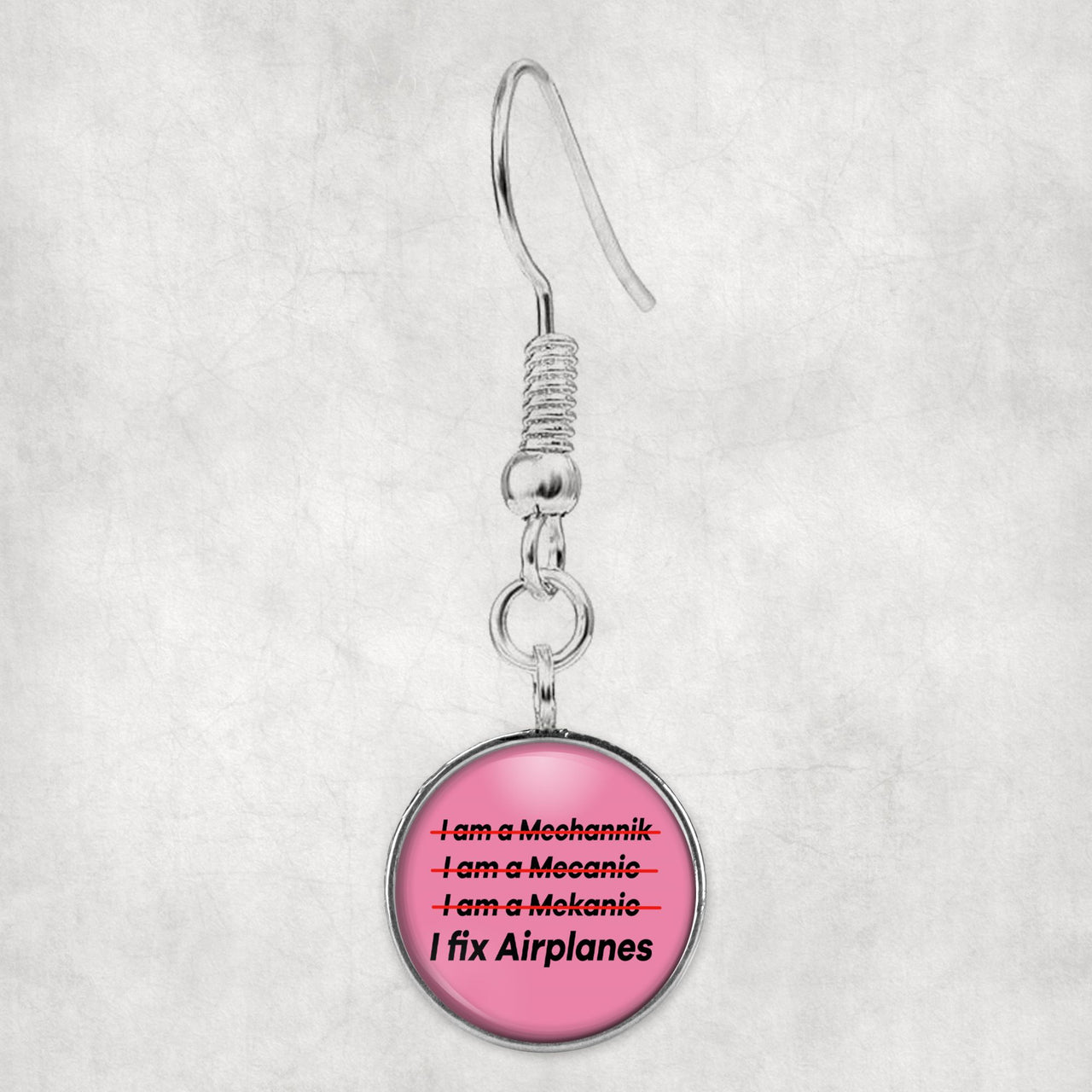 I Fix Airplanes Designed Earrings