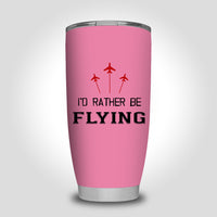 Thumbnail for I'D Rather Be Flying Designed Tumbler Travel Mugs