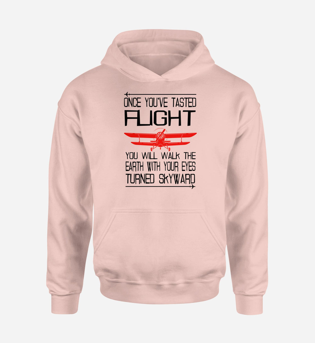 Once You've Tasted Flight Designed Hoodies