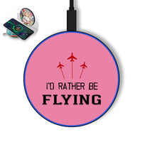 Thumbnail for I'D Rather Be Flying Designed Wireless Chargers