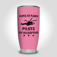 Thumbnail for People Fly Planes Pilots Fly Helicopters Designed Tumbler Travel Mugs