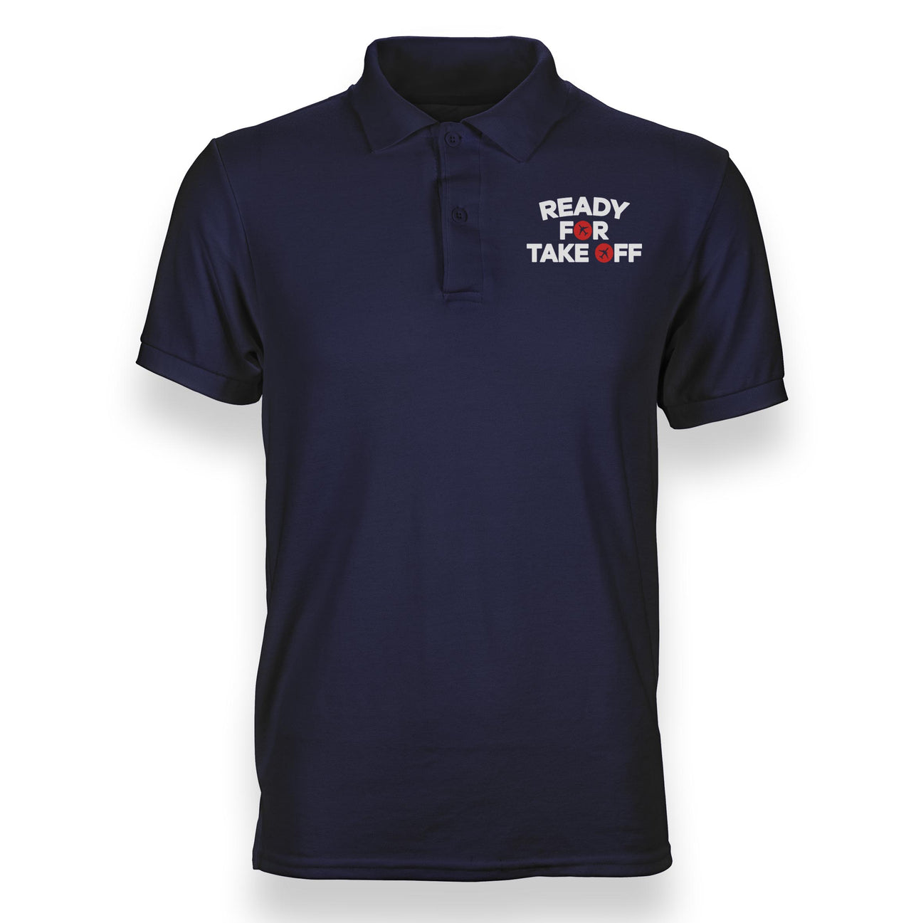 Ready For Takeoff Designed Polo T-Shirts