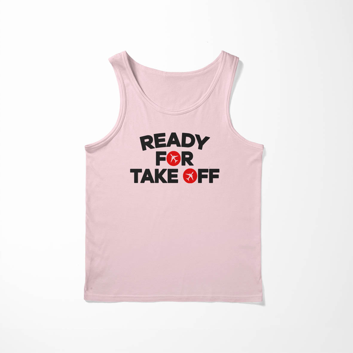 Ready For Takeoff Designed Tank Tops