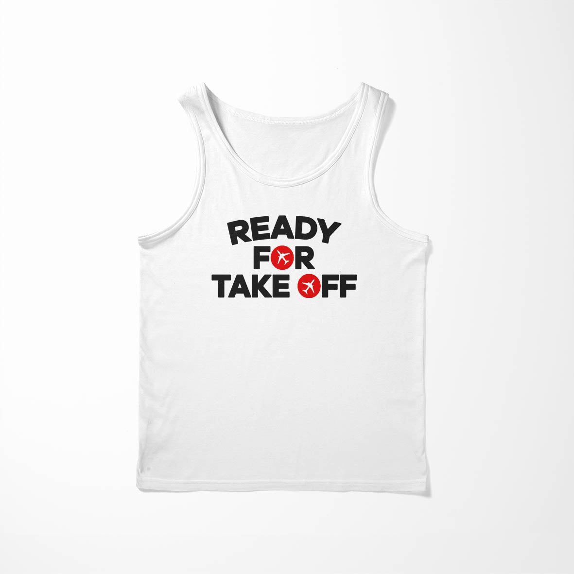 Ready For Takeoff Designed Tank Tops