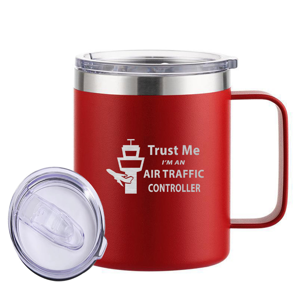 Trust Me I'm an Air Traffic Controller Designed Stainless Steel Laser Engraved Mugs