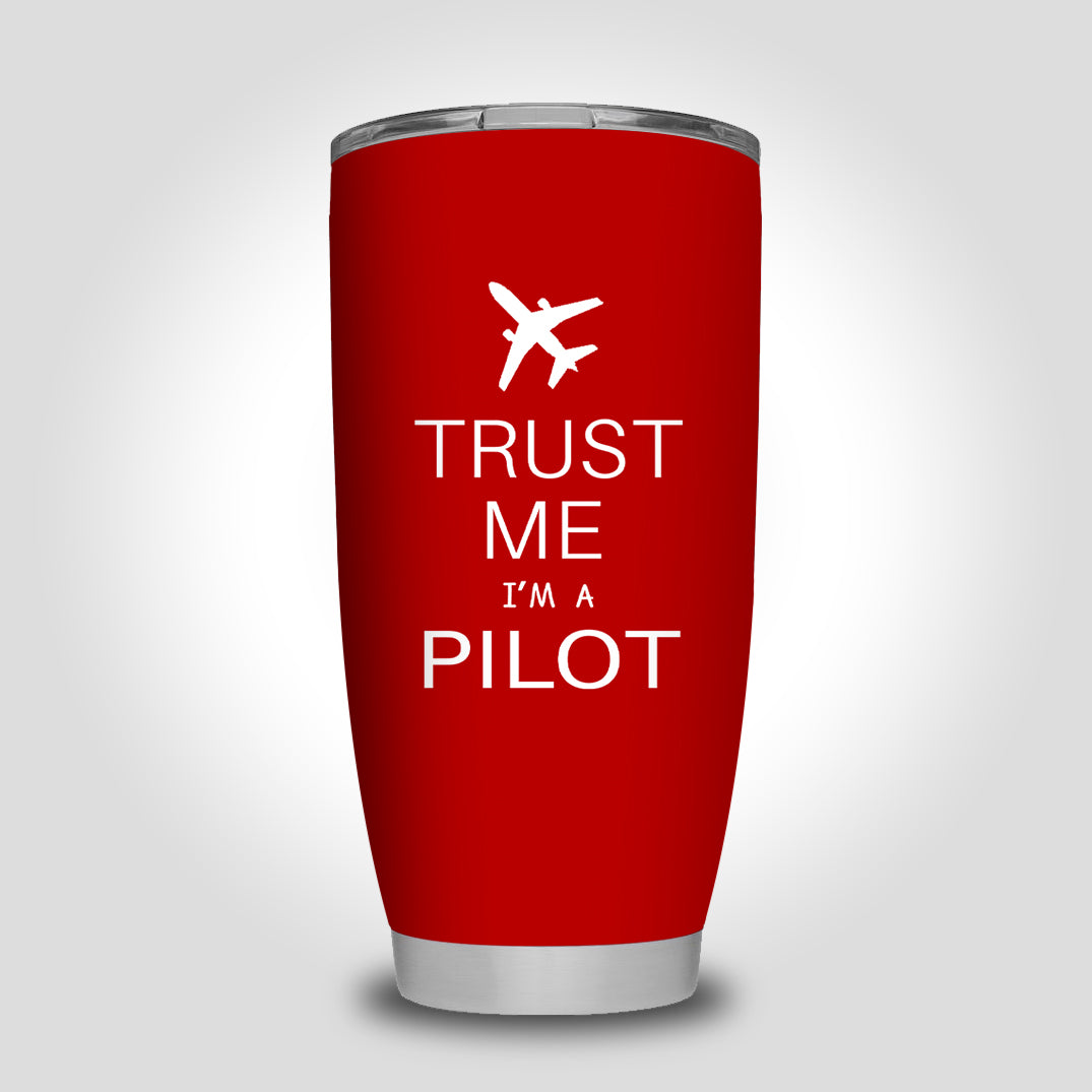 Trust Me I'm a Pilot 2 Designed Tumbler Travel Mugs