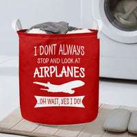 Thumbnail for I Don't Always Stop and Look at Airplanes Designed Laundry Baskets