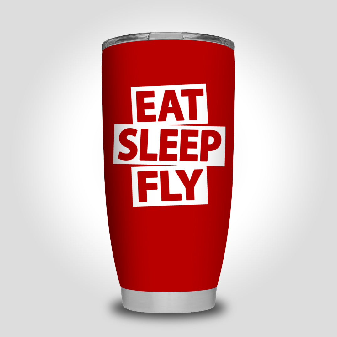 Eat Sleep Fly Designed Tumbler Travel Mugs