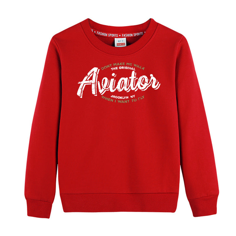 Aviator - Dont Make Me Walk Designed "CHILDREN" Sweatshirts