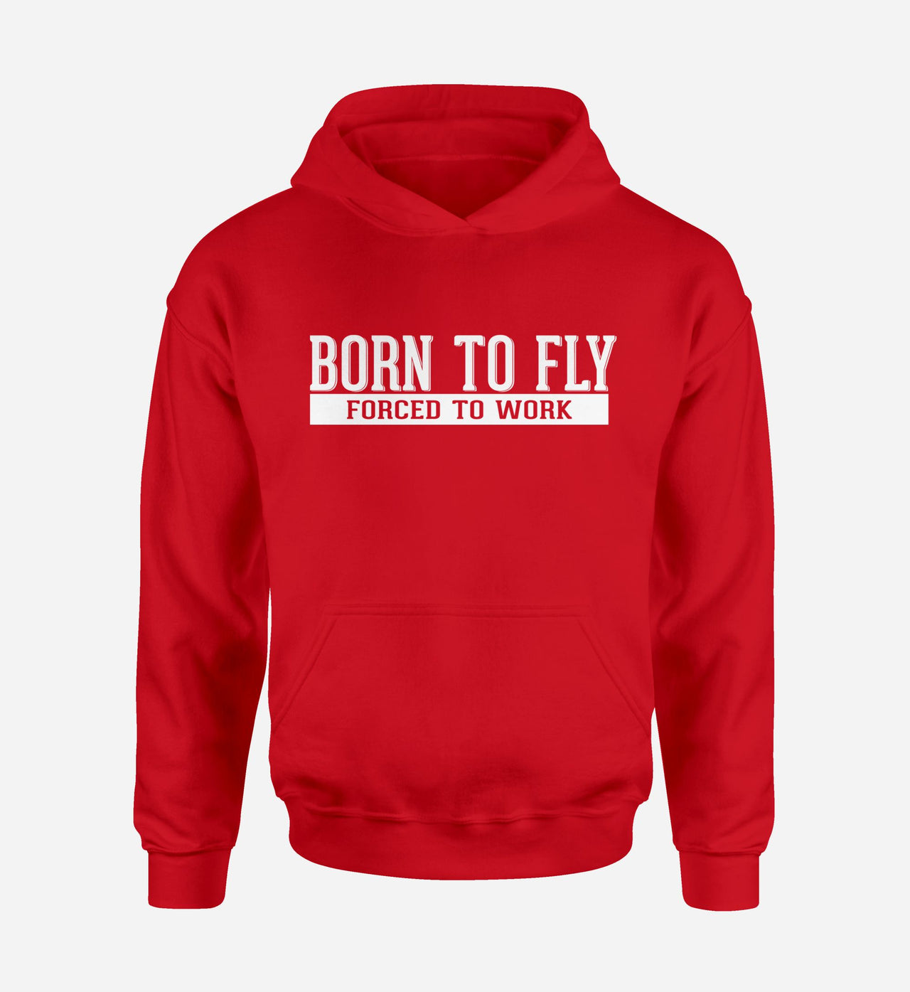 Born To Fly Forced To Work Designed Hoodies