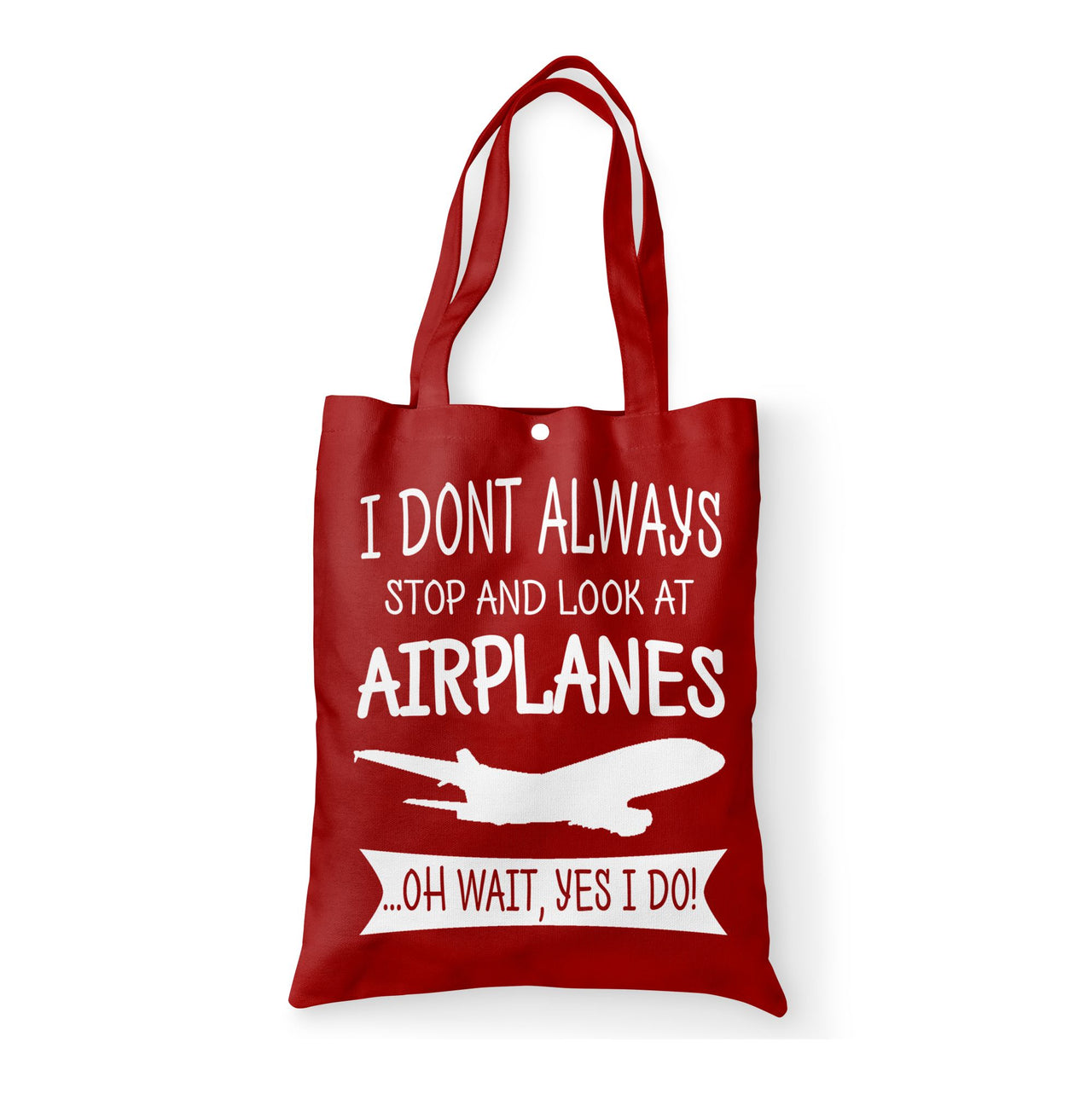 I Don't Always Stop and Look at Airplanes Designed Tote Bags
