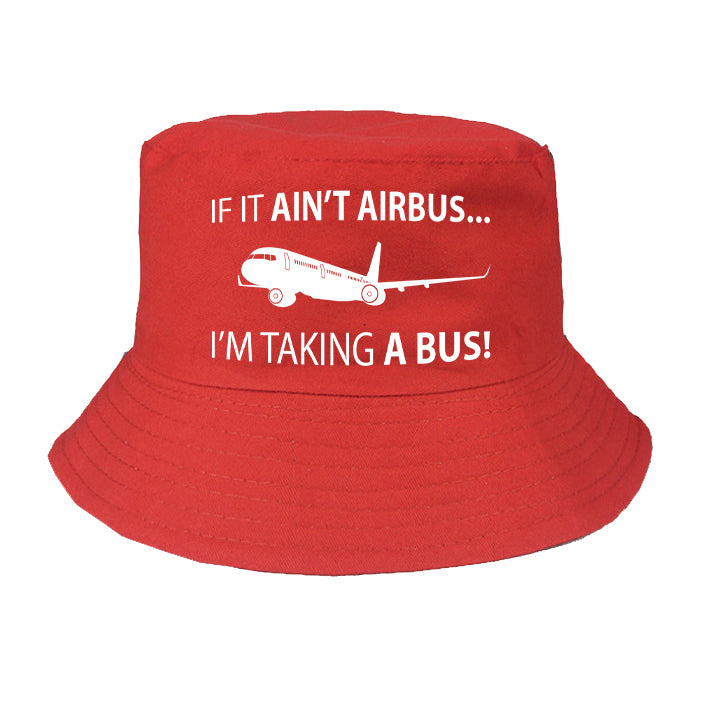 If It Ain't Airbus I'm Taking A Bus Designed Summer & Stylish Hats