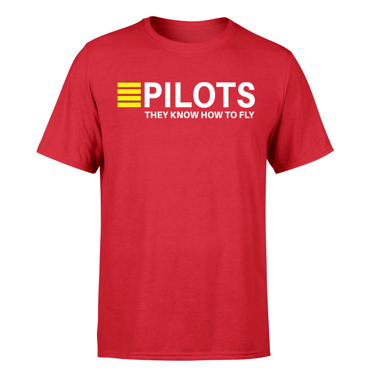 Pilots They Know How To Fly Designed T-Shirts
