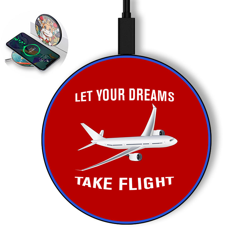 Let Your Dreams Take Flight Designed Wireless Chargers