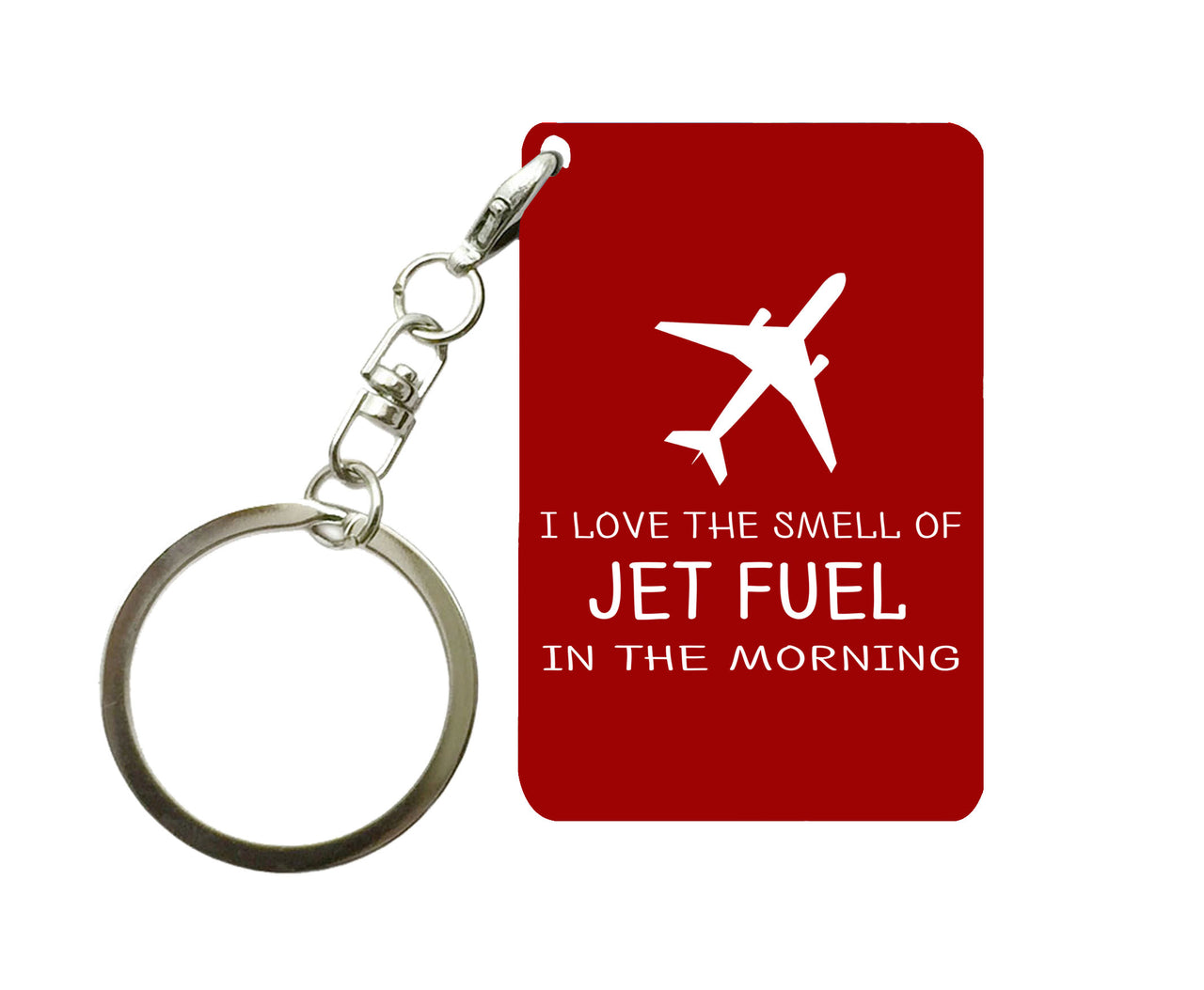 I Love The Smell Of Jet Fuel In The Morning Designed Key Chains