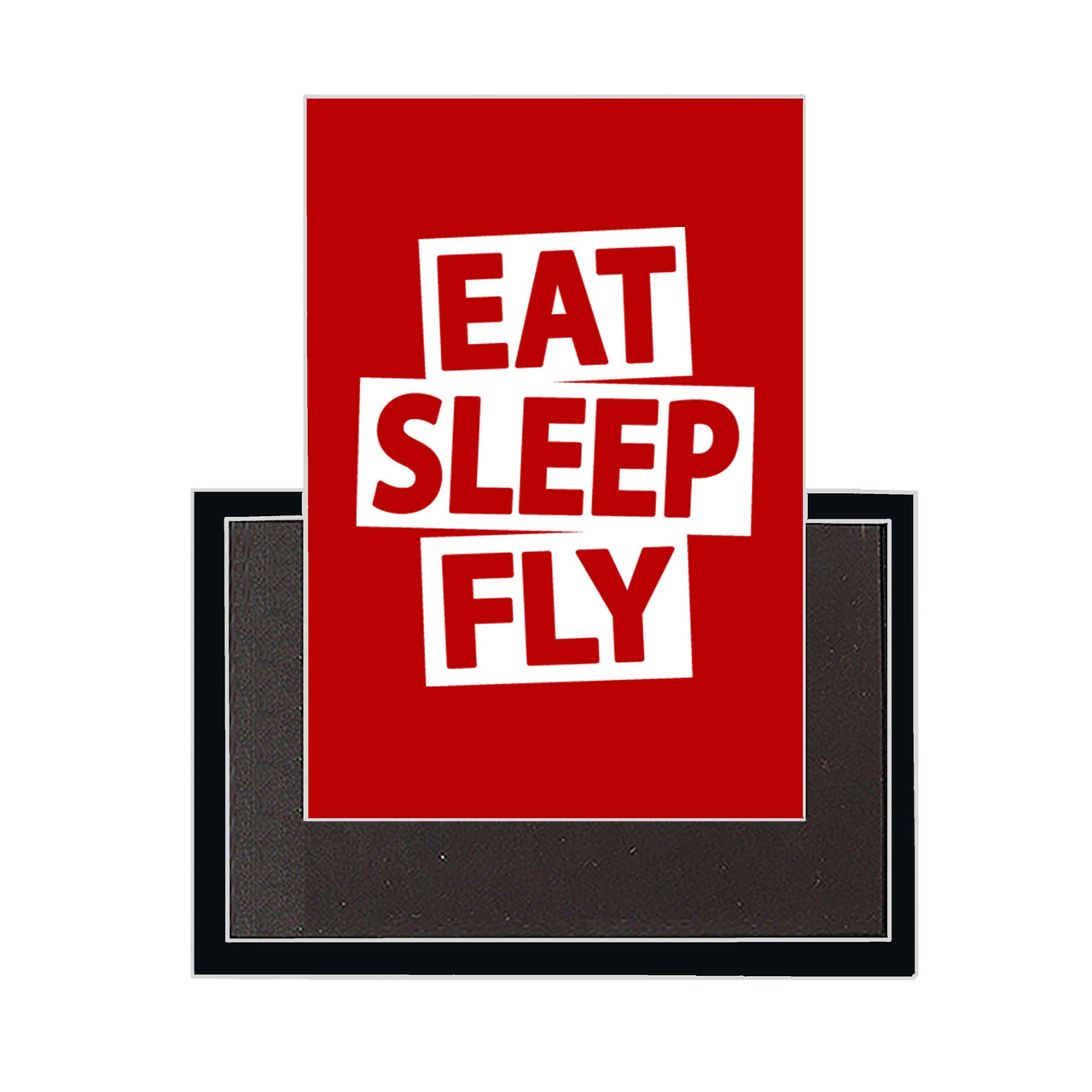 Eat Sleep Fly Designed Magnets