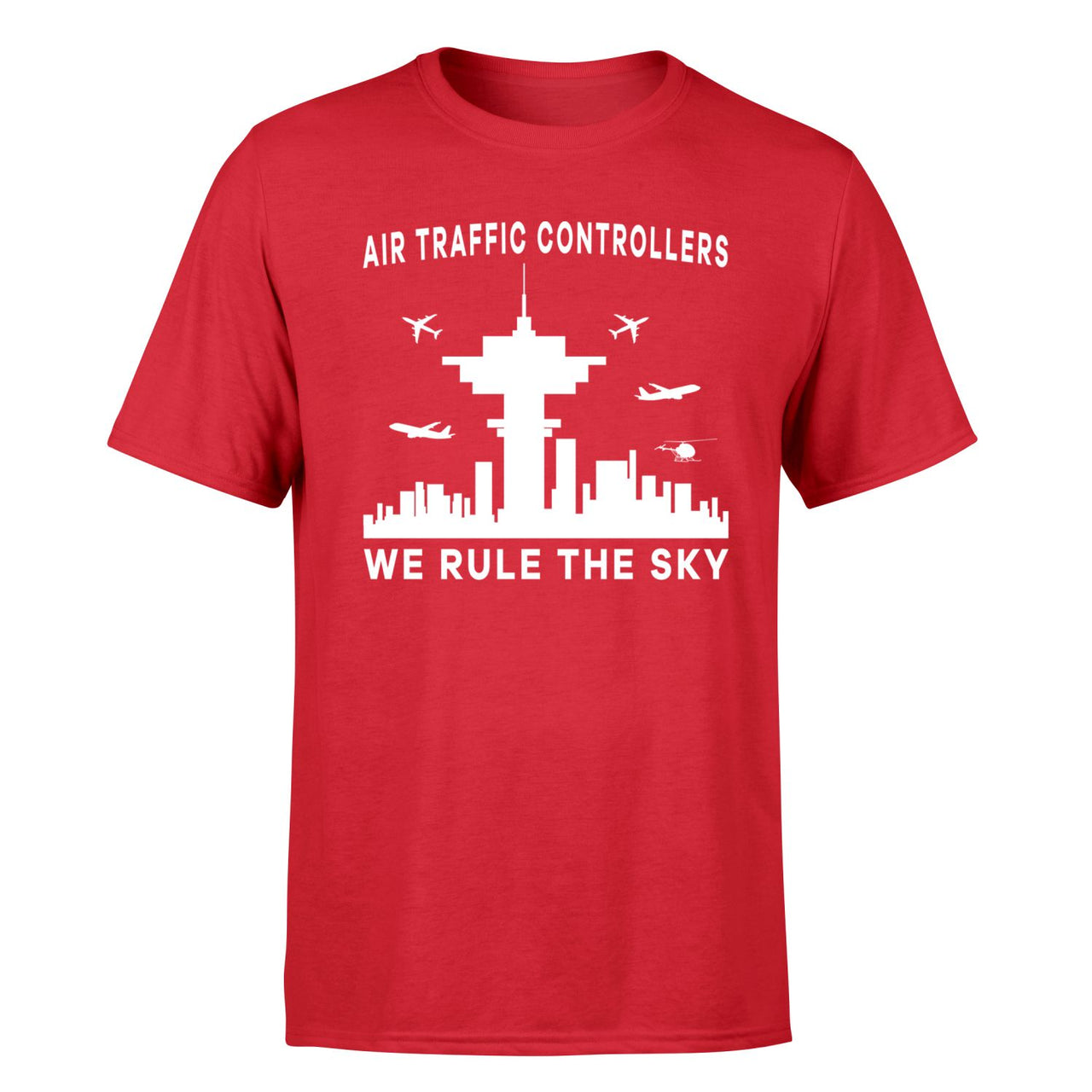 Air Traffic Controllers - We Rule The Sky Designed T-Shirts