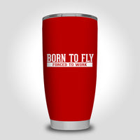 Thumbnail for Born To Fly Forced To Work Designed Tumbler Travel Mugs