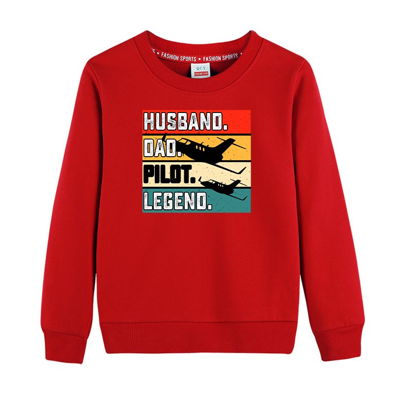Husband & Dad & Pilot & Legend Designed "CHILDREN" Sweatshirts