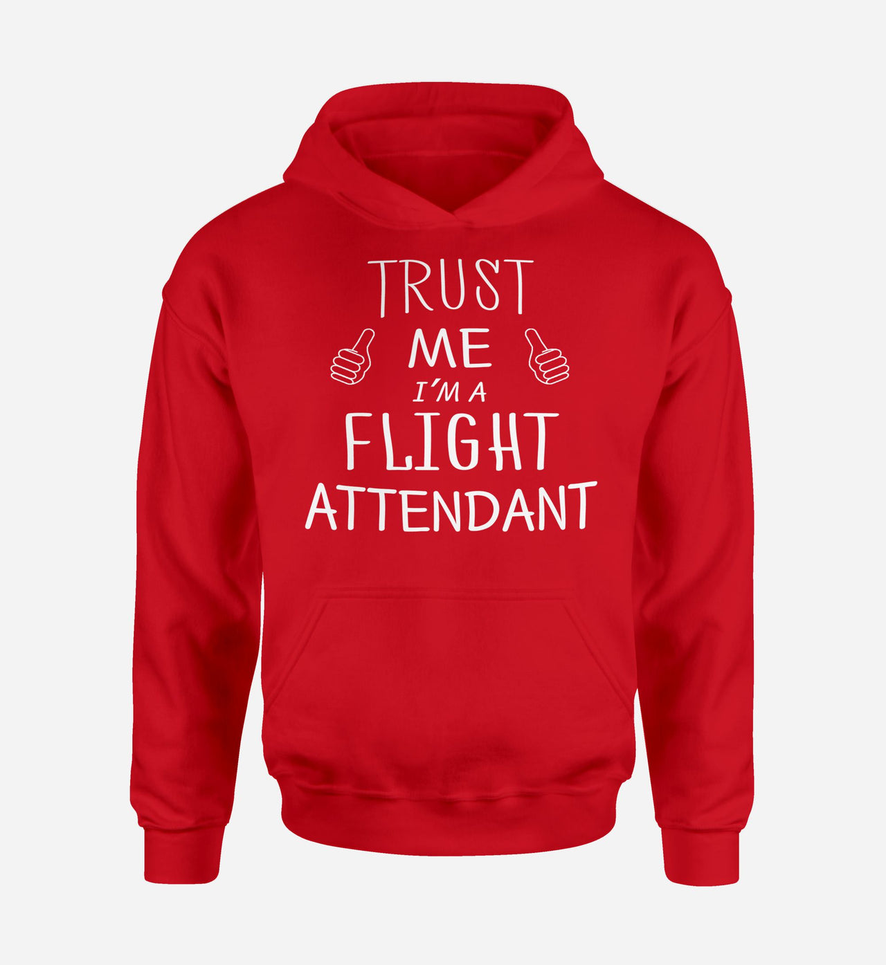 Trust Me I'm a Flight Attendant Designed Hoodies