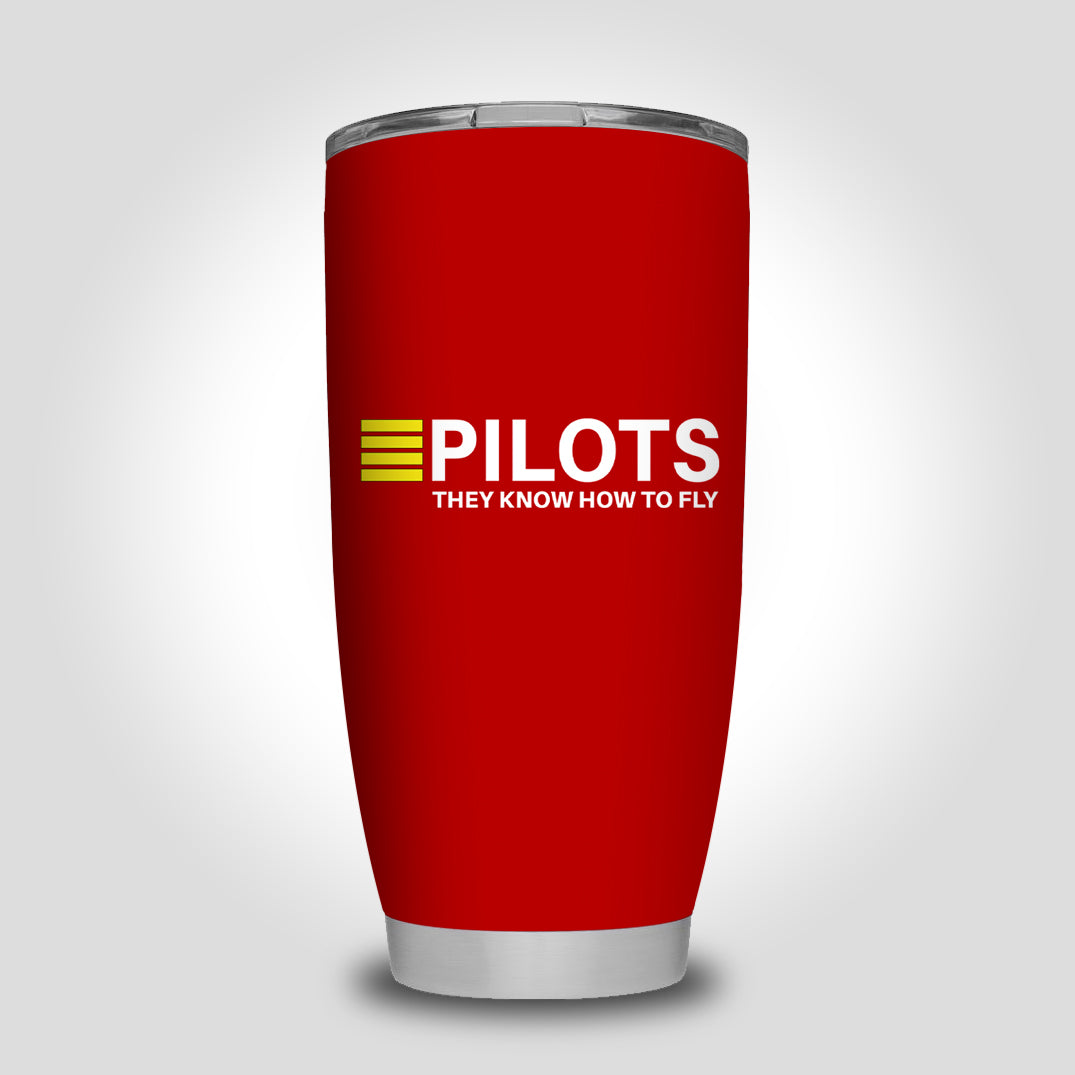 Pilots They Know How To Fly Designed Tumbler Travel Mugs