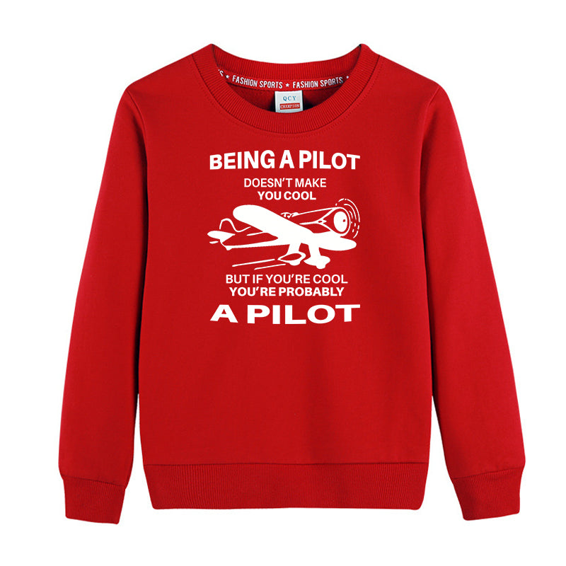 If You're Cool You're Probably a Pilot Designed "CHILDREN" Sweatshirts