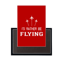 Thumbnail for I'D Rather Be Flying Designed Magnets