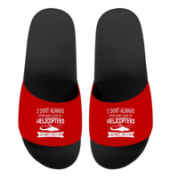 Thumbnail for I Don't Always Stop and Look at Helicopters Designed Sport Slippers
