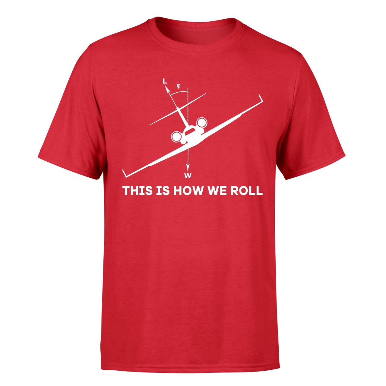 This is How We Roll Designed T-Shirts