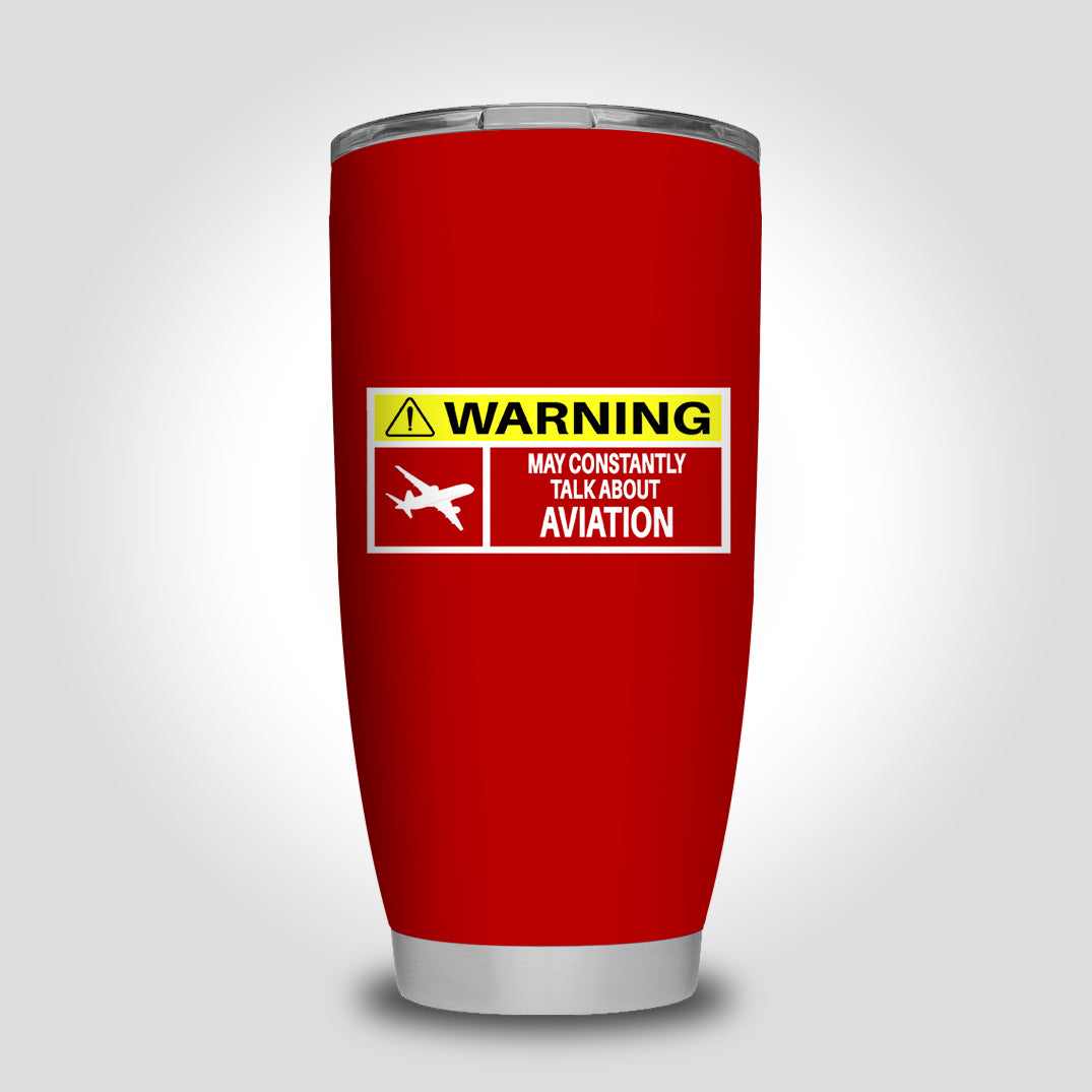 Warning May Constantly Talk About Aviation Designed Tumbler Travel Mugs