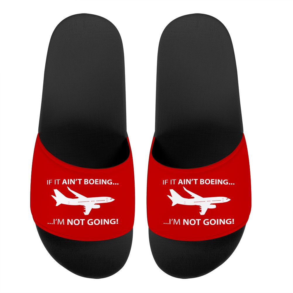 If It Ain't Boeing I'm Not Going! Designed Sport Slippers