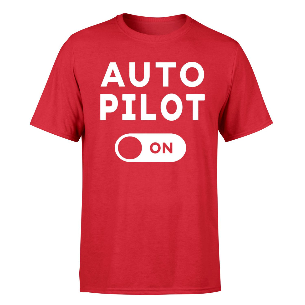 Auto Pilot ON Designed T-Shirts