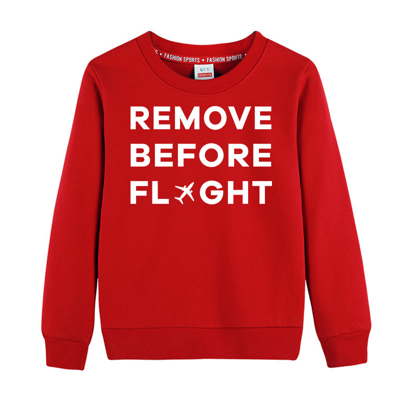 Remove Before Flight Designed "CHILDREN" Sweatshirts