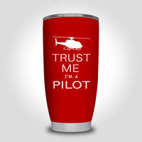 Thumbnail for Trust Me I'm a Pilot (Helicopter) Designed Tumbler Travel Mugs