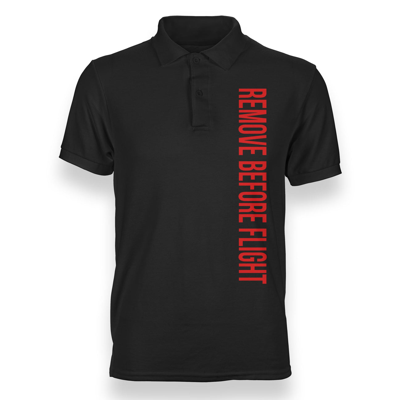 Remove Before Flight 2 Designed Polo T-Shirts