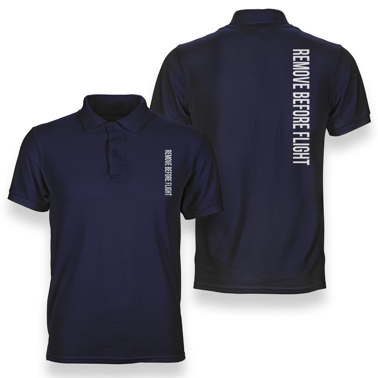 Remove Before Flight 2 Designed Double Side Polo T-Shirts
