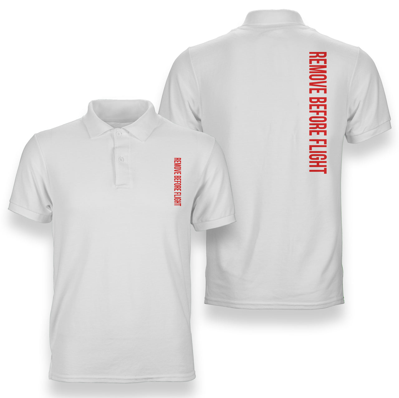 Remove Before Flight 2 Designed Double Side Polo T-Shirts