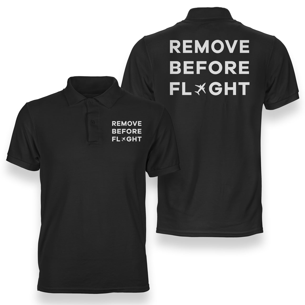 Remove Before Flight Designed Double Side Polo T-Shirts