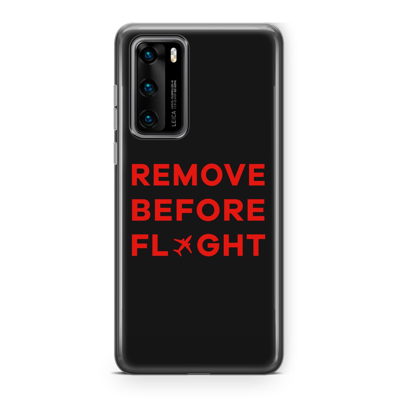 Remove Before Flight Designed Huawei Cases