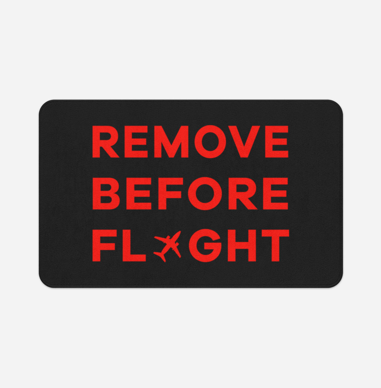Remove Before Flight Designed Bath Mats