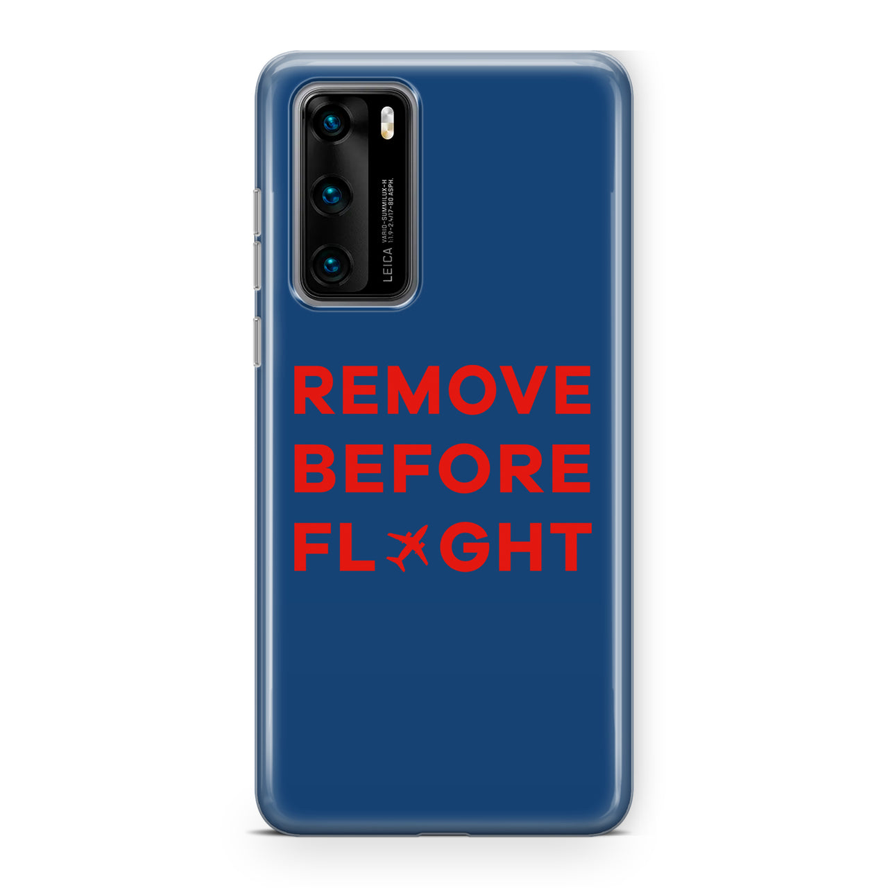 Remove Before Flight Designed Huawei Cases