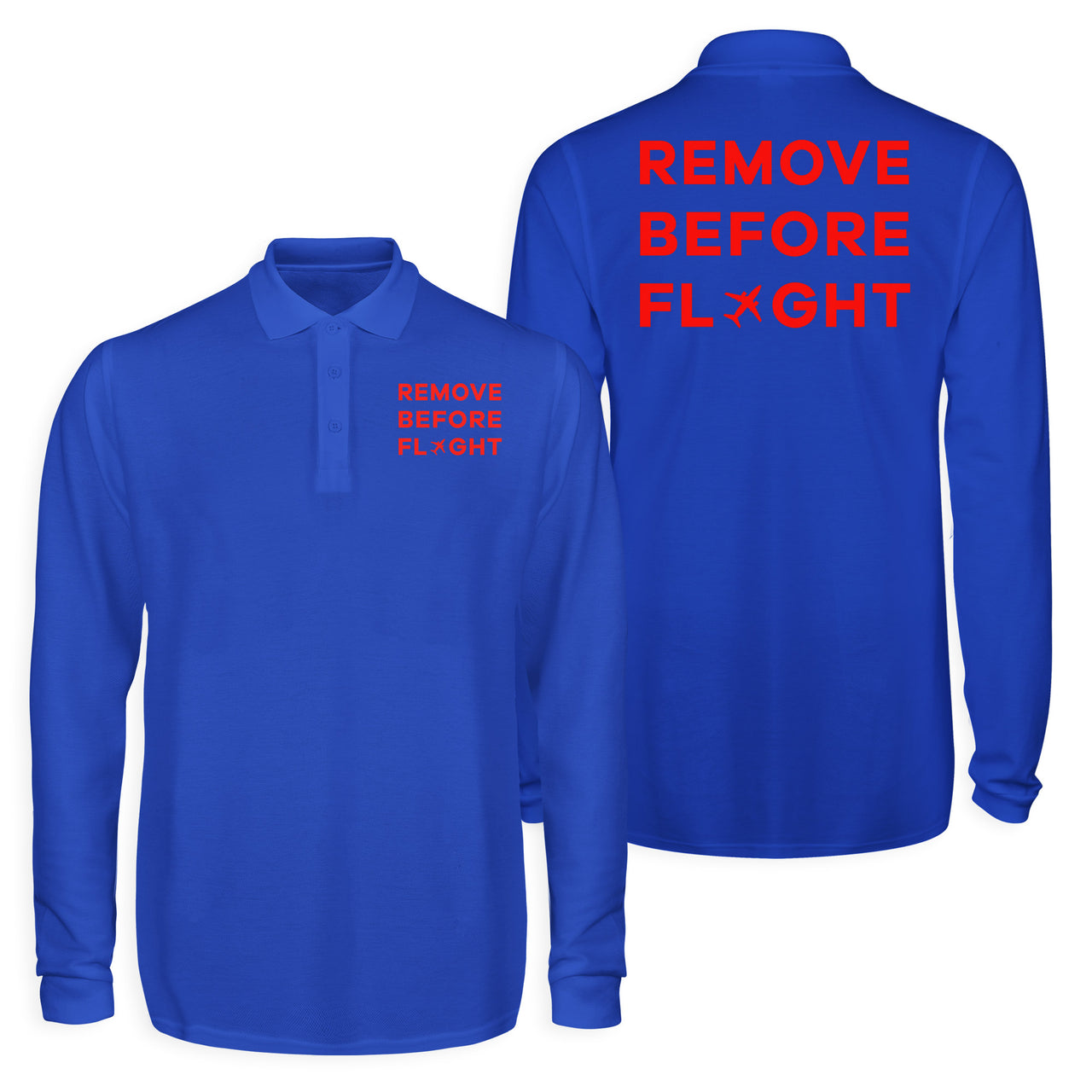 Remove Before Flight Designed Long Sleeve Polo T-Shirts (Double-Side)