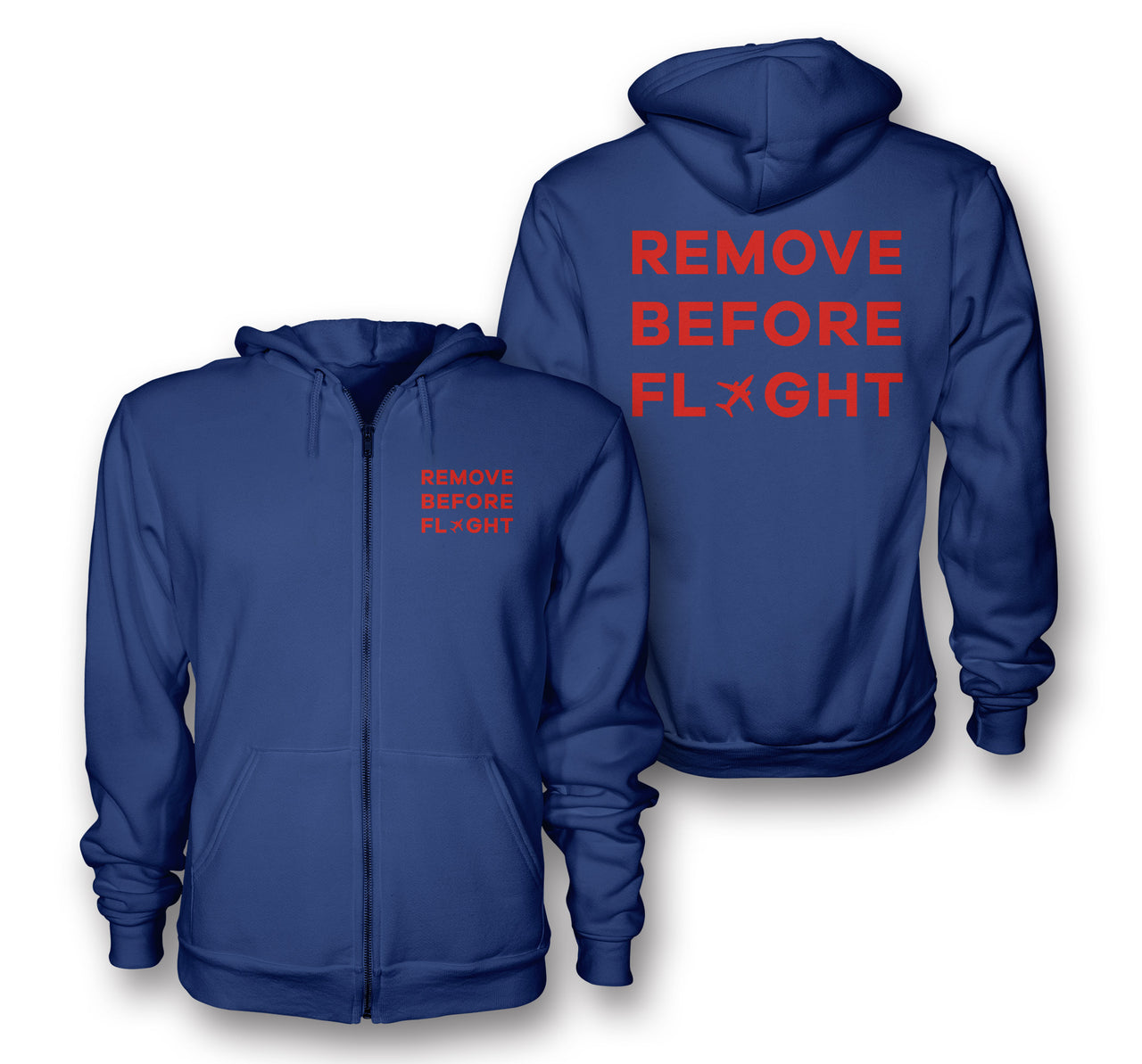 Remove Before Flight Designed Zipped Hoodies
