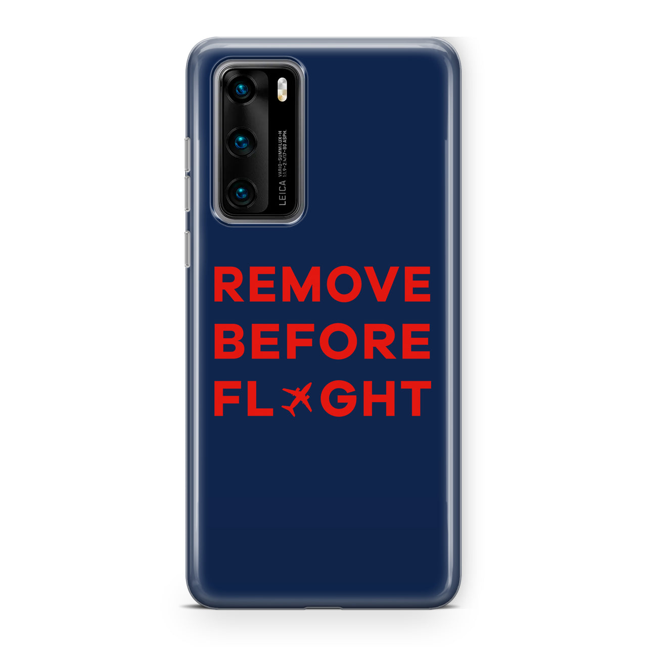 Remove Before Flight Designed Huawei Cases