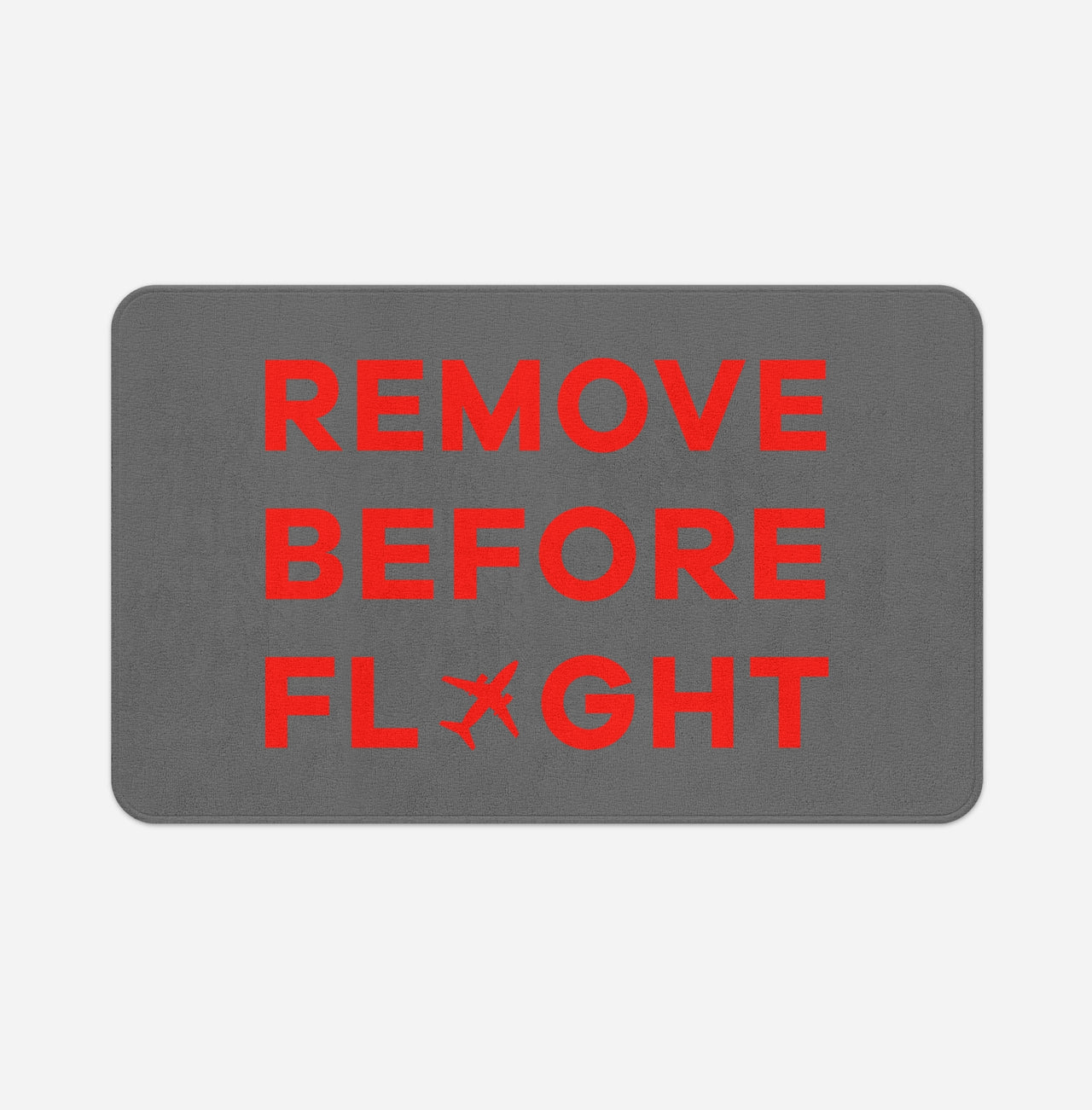 Remove Before Flight Designed Bath Mats