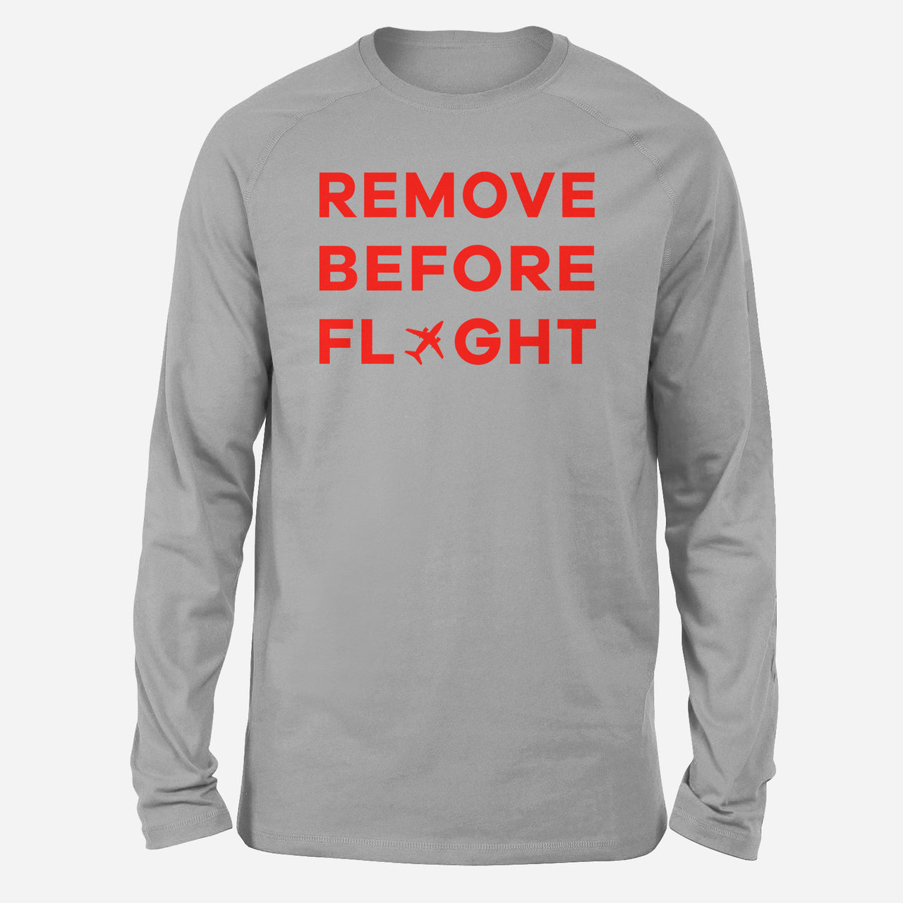 Remove Before Flight Designed Long-Sleeve T-Shirts